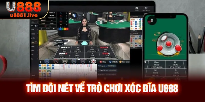 Tìm đôi nét về trò chơi xóc đĩa U888